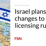 Israel plans changes to food licensing rules