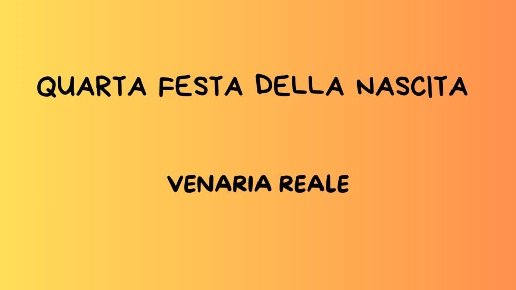 QUARTA FESTA DELLA NASCITA